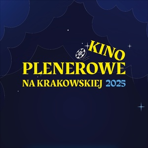 Plakat: Kino plenerowe na Krakowskiej