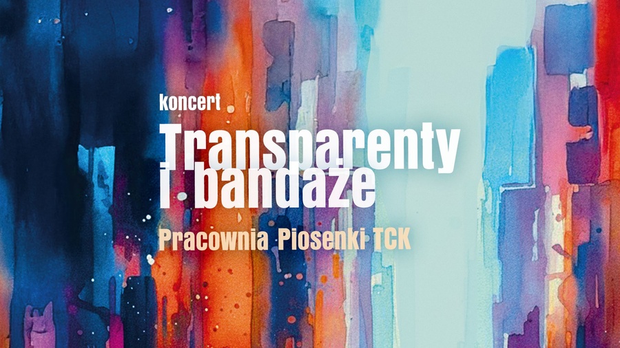 Koncert: Pracownia Piosenki „Transparenty i bandaże”