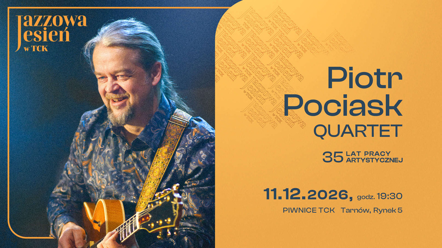 Jazzowa Jesień w TCK: Piotr Pociask Quartet